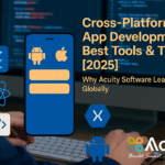 Cross-Platform App Development 2025 – Acuity Software Leading Globally with Best Tools & Tips
