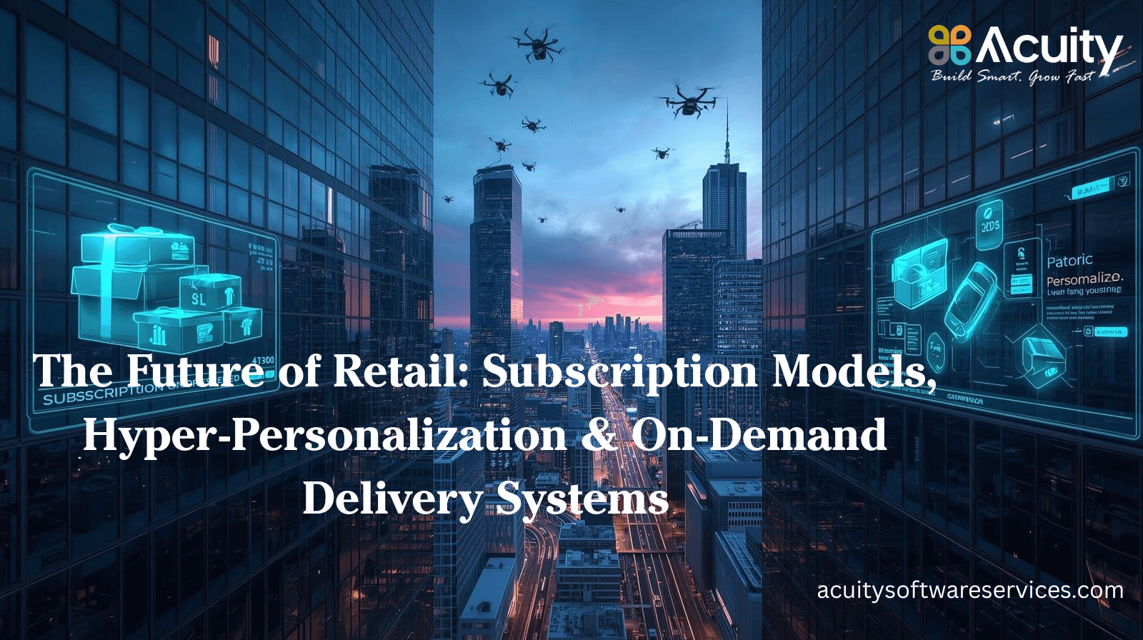 The Future of Retail Subscription Models, Hyper-Personalization & On-Demand Delivery