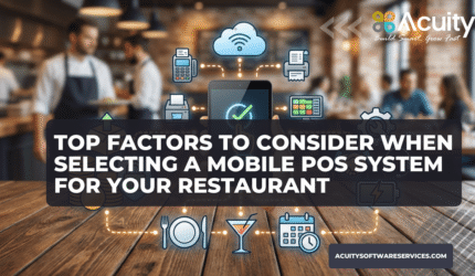 Top Factors to Consider When Selecting a Mobile POS System for Your Restaurant